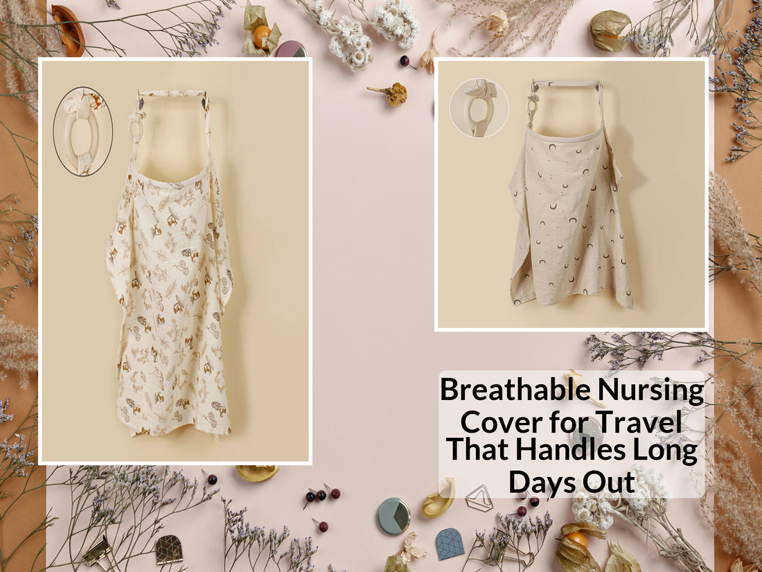 Breathable Nursing Cover for Travel That Handles Long Days Out