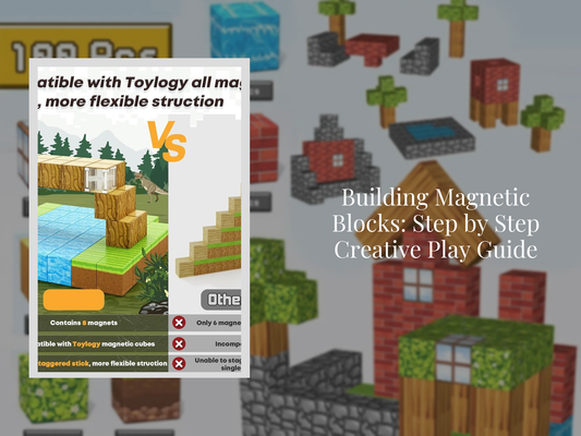 Building Magnetic Blocks: Step by Step Creative Play Guide