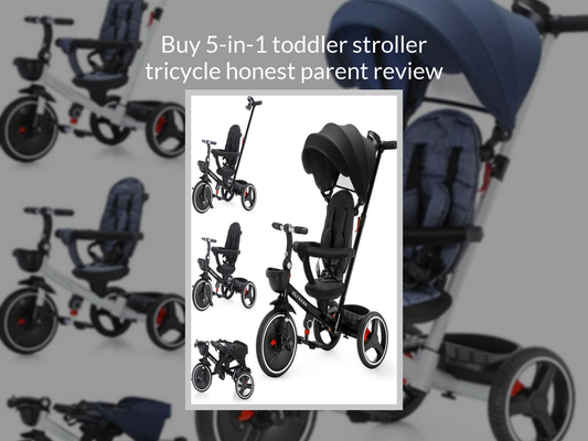 Buy 5-in-1 toddler stroller tricycle honest parent review