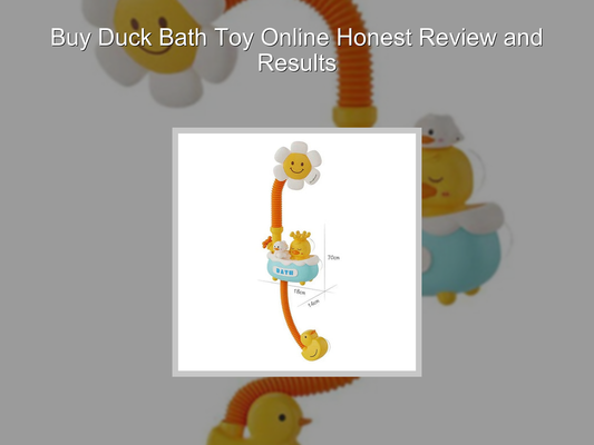 Buy Duck Bath Toy Online Honest Review and Results