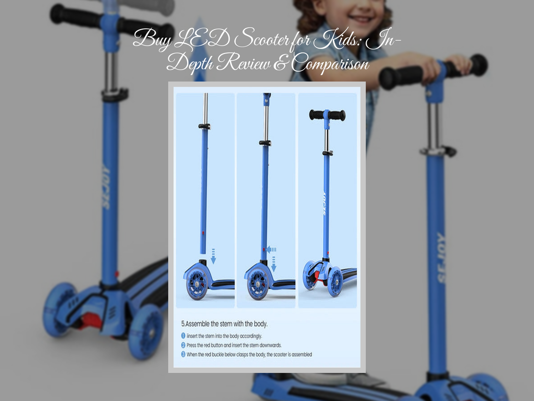 Buy LED Scooter for Kids: In-Depth Review & Comparison