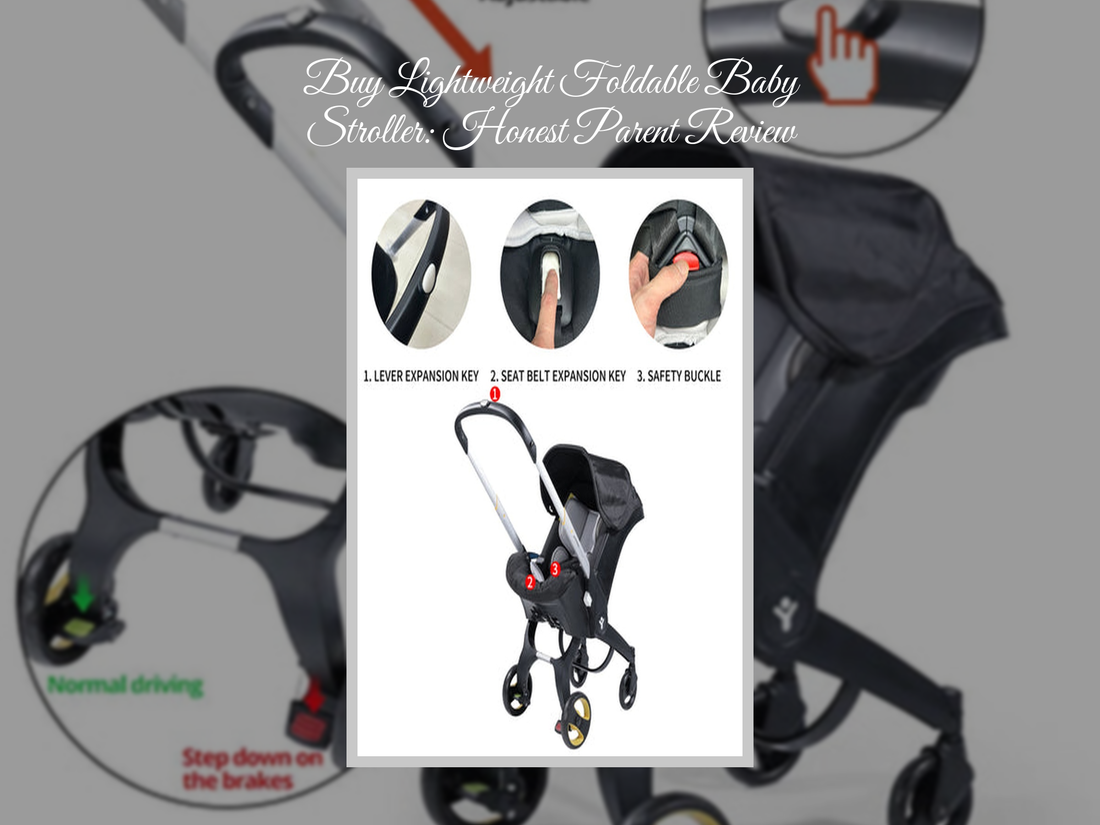 Buy Lightweight Foldable Baby Stroller: Honest Parent Review