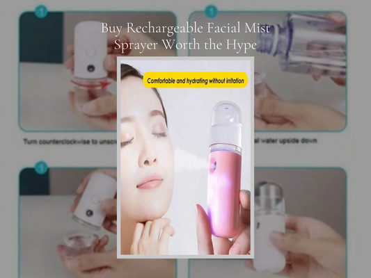 Buy Rechargeable Facial Mist Sprayer Worth the Hype