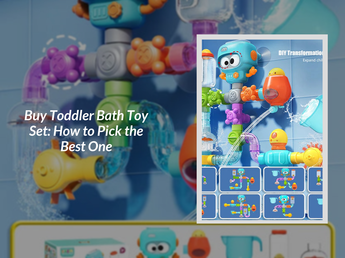 Buy Toddler Bath Toy Set: How to Pick the Best One