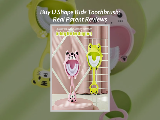 Buy U Shape Kids Toothbrush: Real Parent Reviews