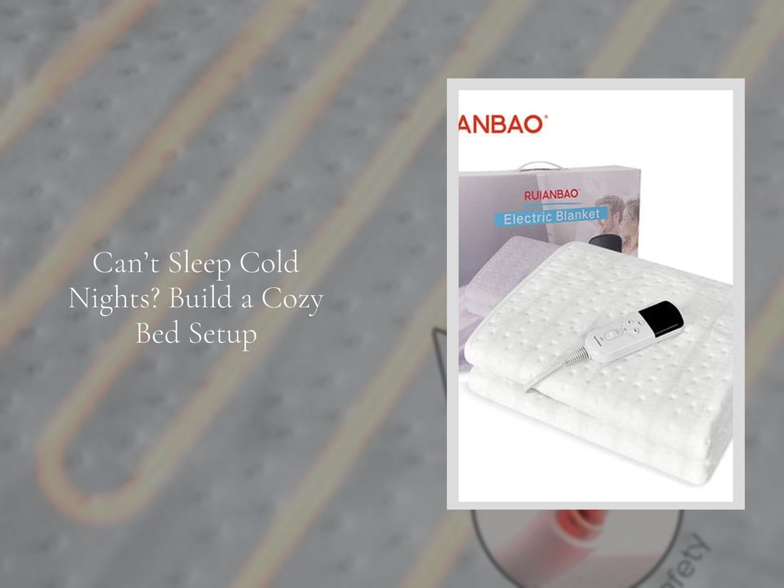 Can’t Sleep Cold Nights? Build a Cozy Bed Setup