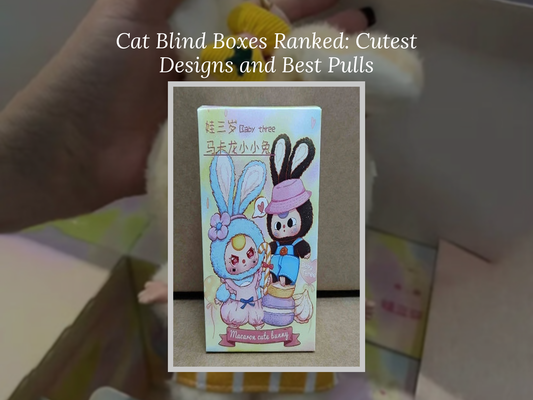 Cat Blind Boxes Ranked: Cutest Designs and Best Pulls