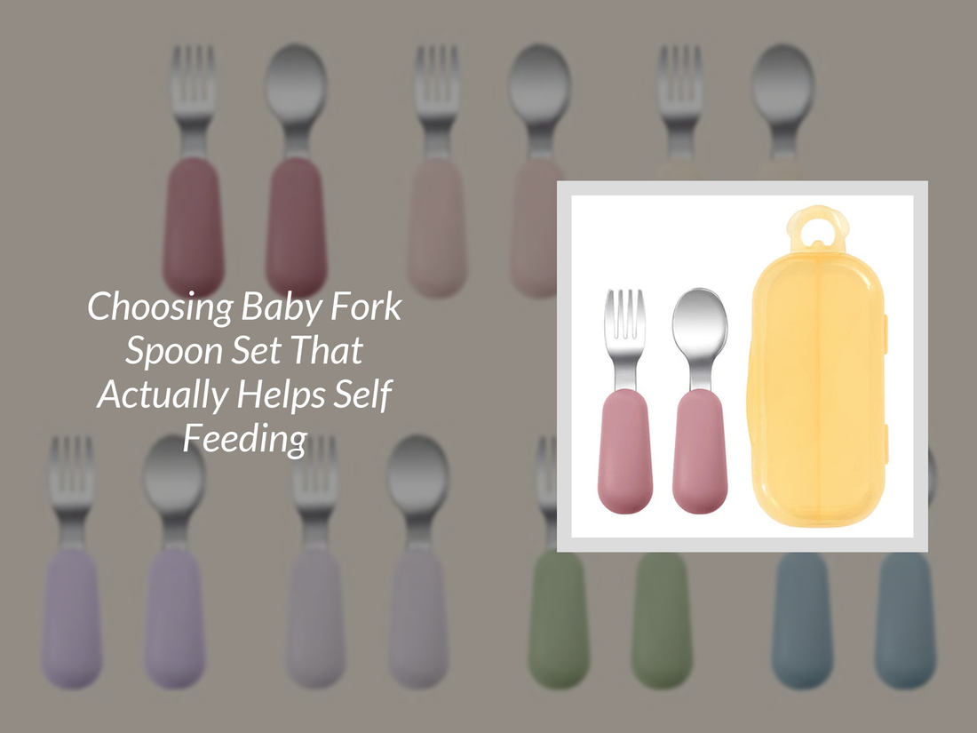 Choosing Baby Fork Spoon Set That Actually Helps Self Feeding