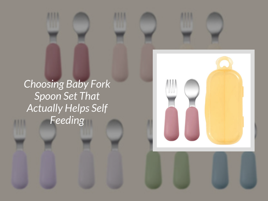 Choosing Baby Fork Spoon Set That Actually Helps Self Feeding
