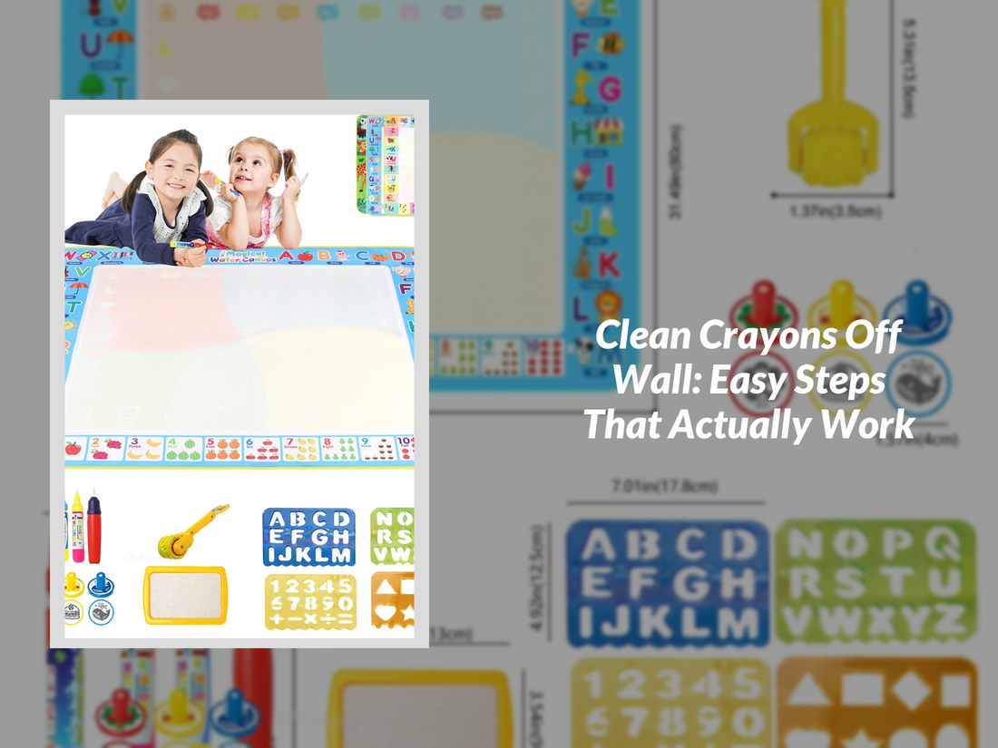 Clean Crayons Off Wall: Easy Steps That Actually Work