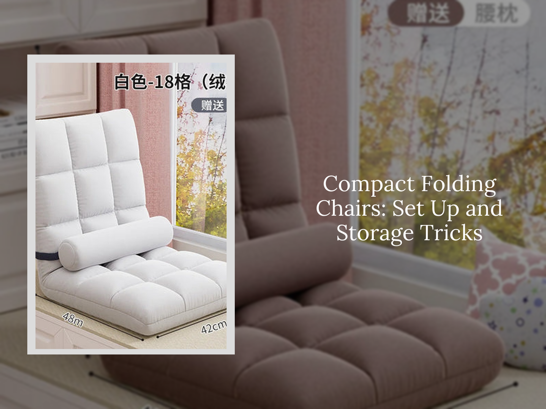 Compact Folding Chairs: Set Up and Storage Tricks