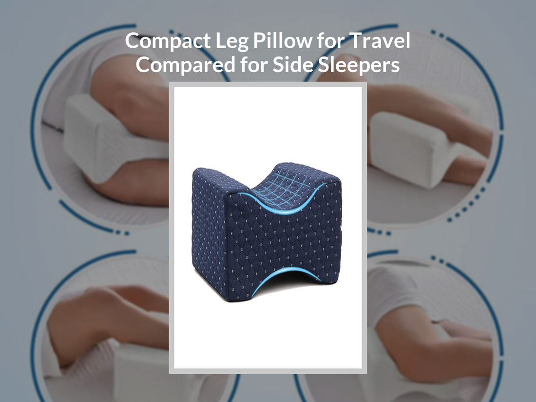Compact Leg Pillow for Travel Compared for Side Sleepers