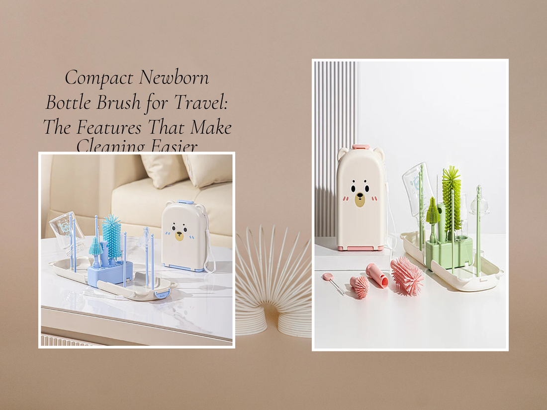Compact Newborn Bottle Brush for Travel: The Features That Make Cleaning Easier