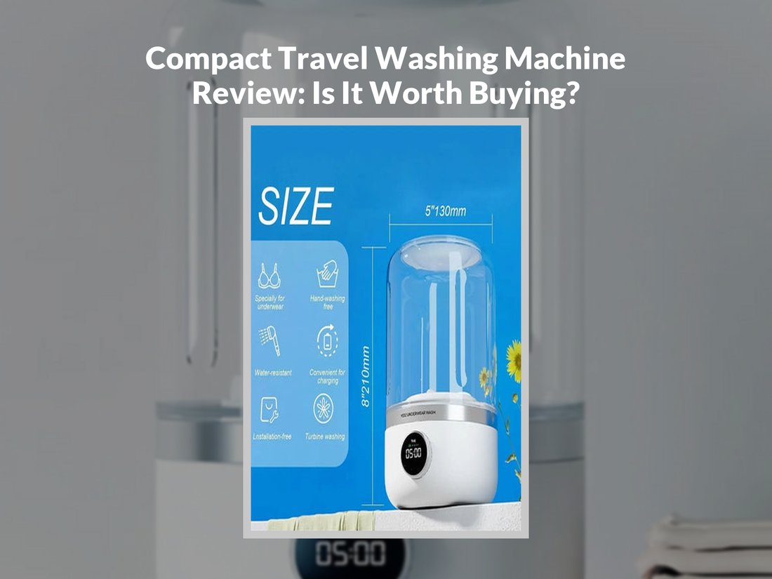 Compact Travel Washing Machine Review: Is It Worth Buying?
