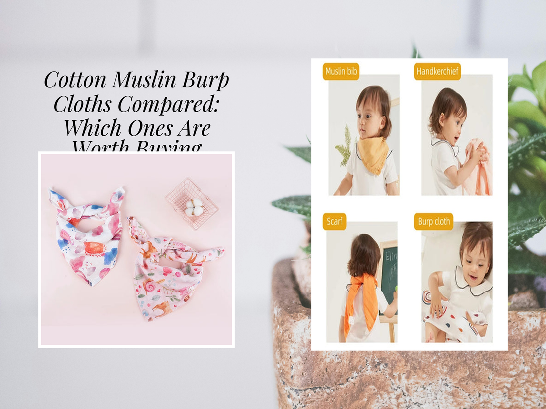 Cotton Muslin Burp Cloths Compared: Which Ones Are Worth Buying