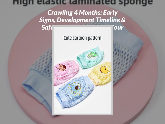 Crawling 4 Months: Early Signs, Development Timeline & Safe Ways to Encourage Your Baby