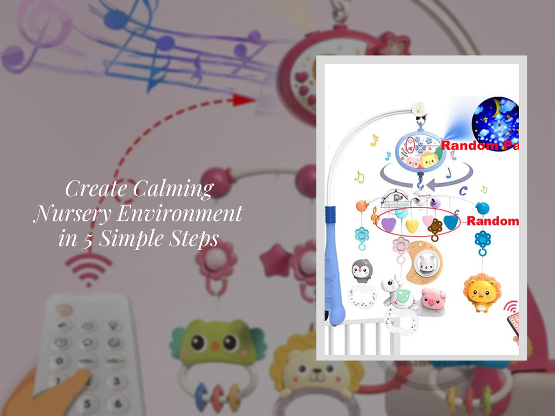 Create Calming Nursery Environment in 5 Simple Steps
