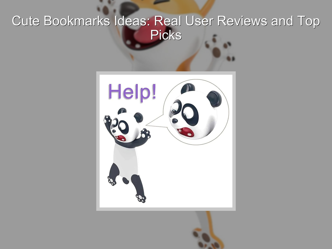 Cute Bookmarks Ideas: Real User Reviews and Top Picks