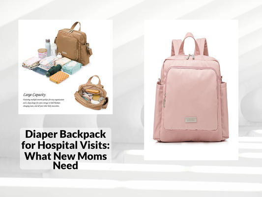 Diaper Backpack for Hospital Visits: What New Moms Need