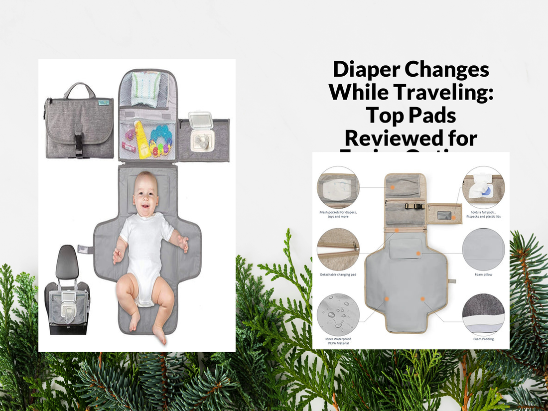 Diaper Changes While Traveling: Top Pads Reviewed for Easier Outings