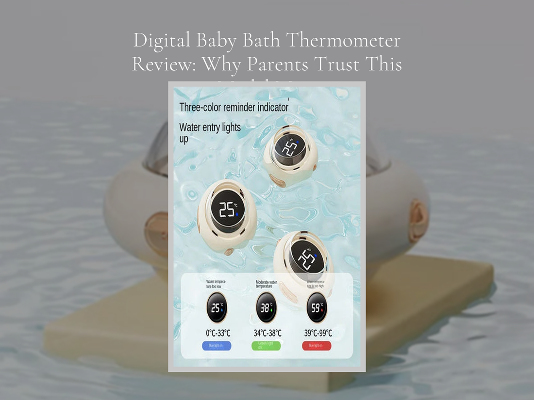 Digital Baby Bath Thermometer Review: Why Parents Trust This Model Most