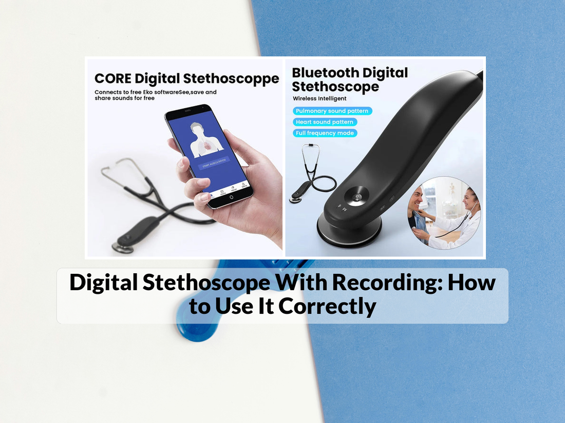 Digital Stethoscope With Recording: How to Use It Correctly