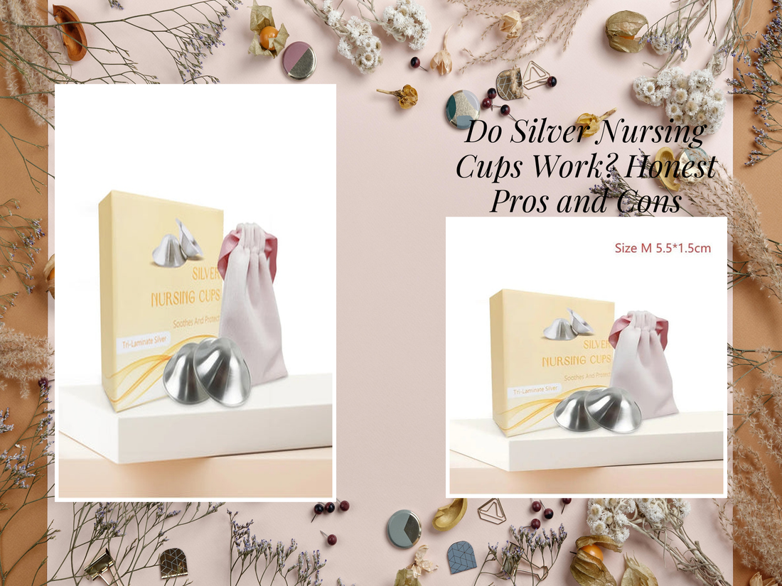 Do Silver Nursing Cups Work? Honest Pros and Cons