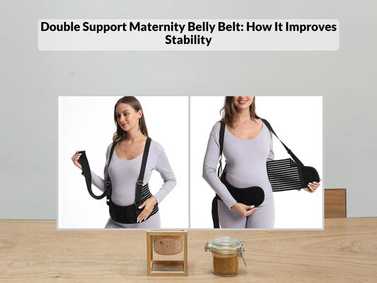 Double Support Maternity Belly Belt: How It Improves Stability