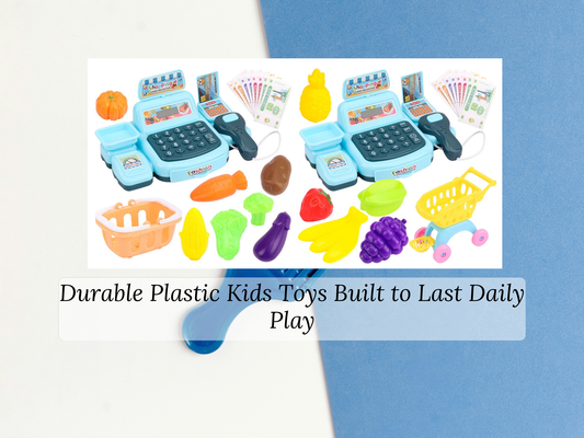 Durable Plastic Kids Toys Built to Last Daily Play