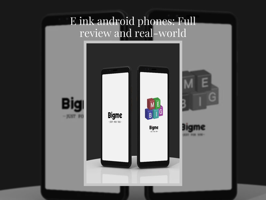 E ink android phones: Full review and real-world performance test