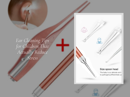 Ear Cleaning Tips for Children That Actually Reduce Stress
