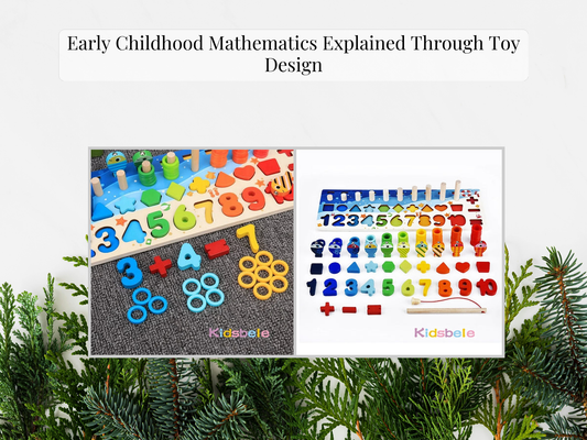 Early Childhood Mathematics Explained Through Toy Design