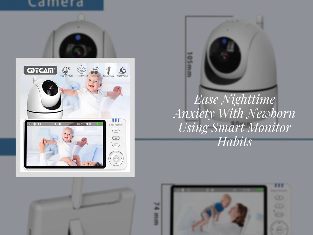 Ease Nighttime Anxiety With Newborn Using Smart Monitor Habits
