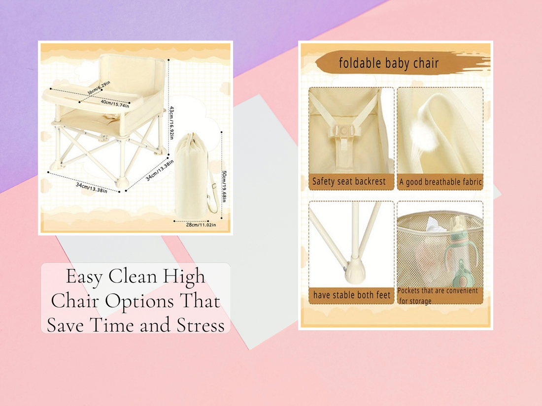 Easy Clean High Chair Options That Save Time and Stress