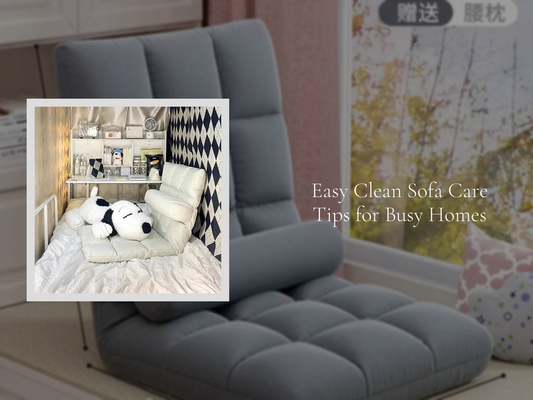 Easy Clean Sofa Care Tips for Busy Homes