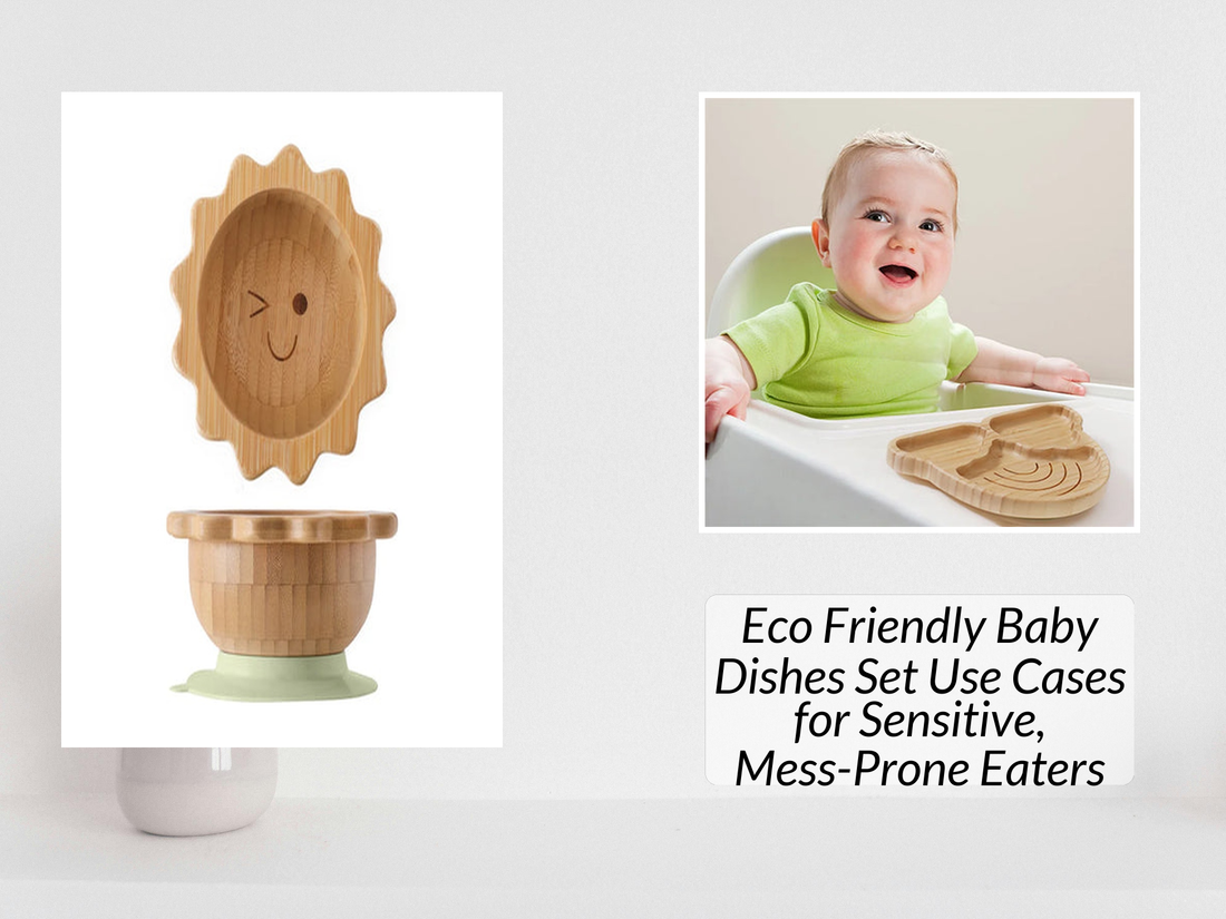 Eco Friendly Baby Dishes Set Use Cases for Sensitive, Mess-Prone Eaters