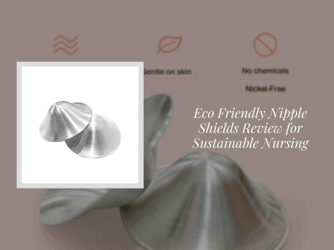 Eco Friendly Nipple Shields Review for Sustainable Nursing