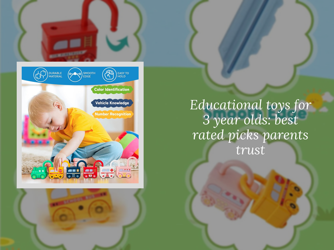 Educational toys for 3 year olds: best rated picks parents trust