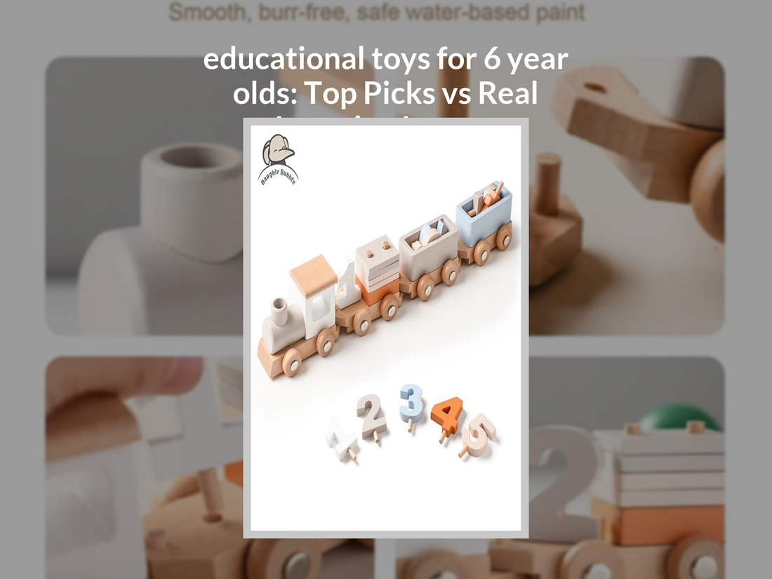 educational toys for 6 year olds: Top Picks vs Real Learning Impact