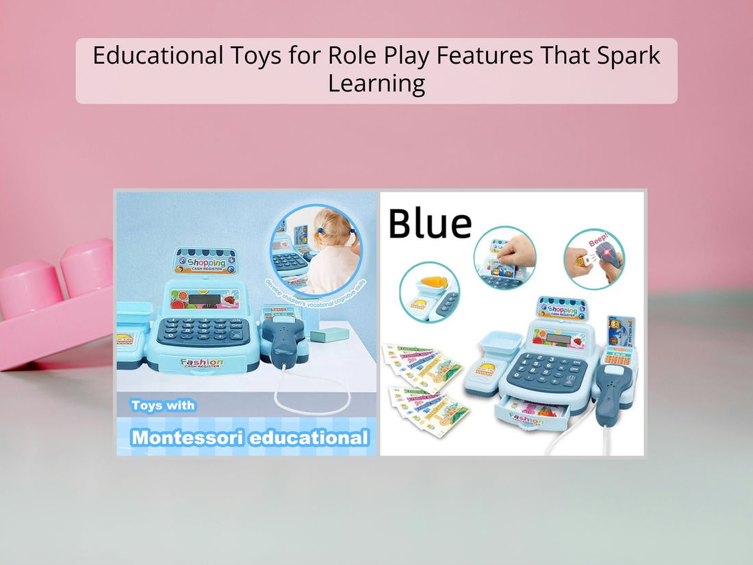 Educational Toys for Role Play Features That Spark Learning