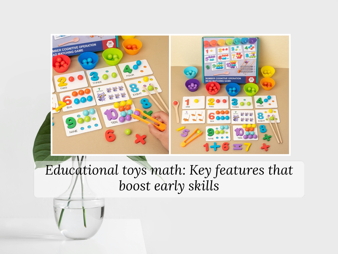 Educational toys math: Key features that boost early skills