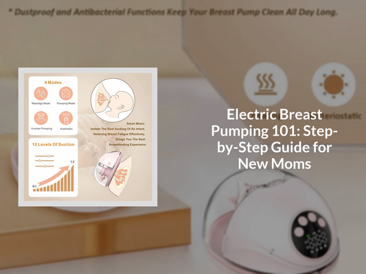 Electric Breast Pumping 101: Step-by-Step Guide for New Moms