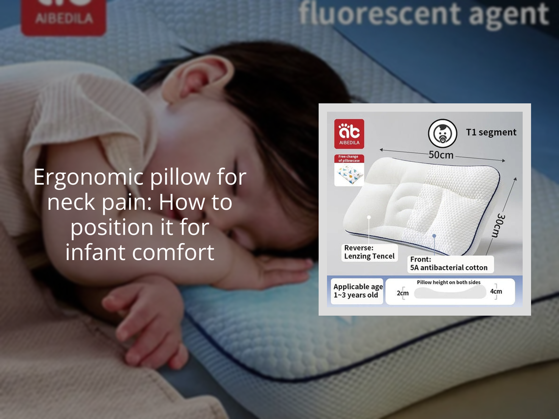 Ergonomic pillow for neck pain: How to position it for infant comfort