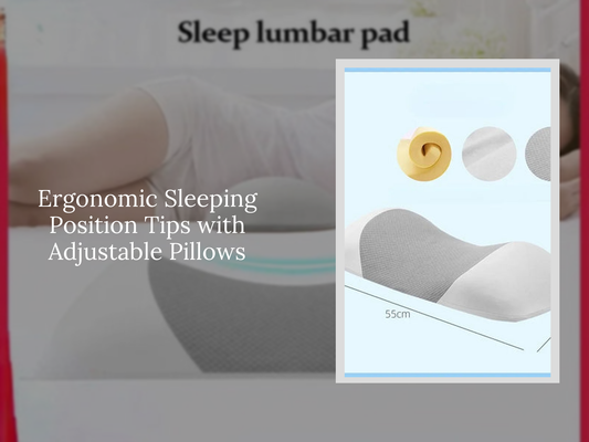 Ergonomic Sleeping Position Tips with Adjustable Pillows