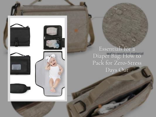 Essentials for a Diaper Bag: How to Pack for Zero-Stress Days Out