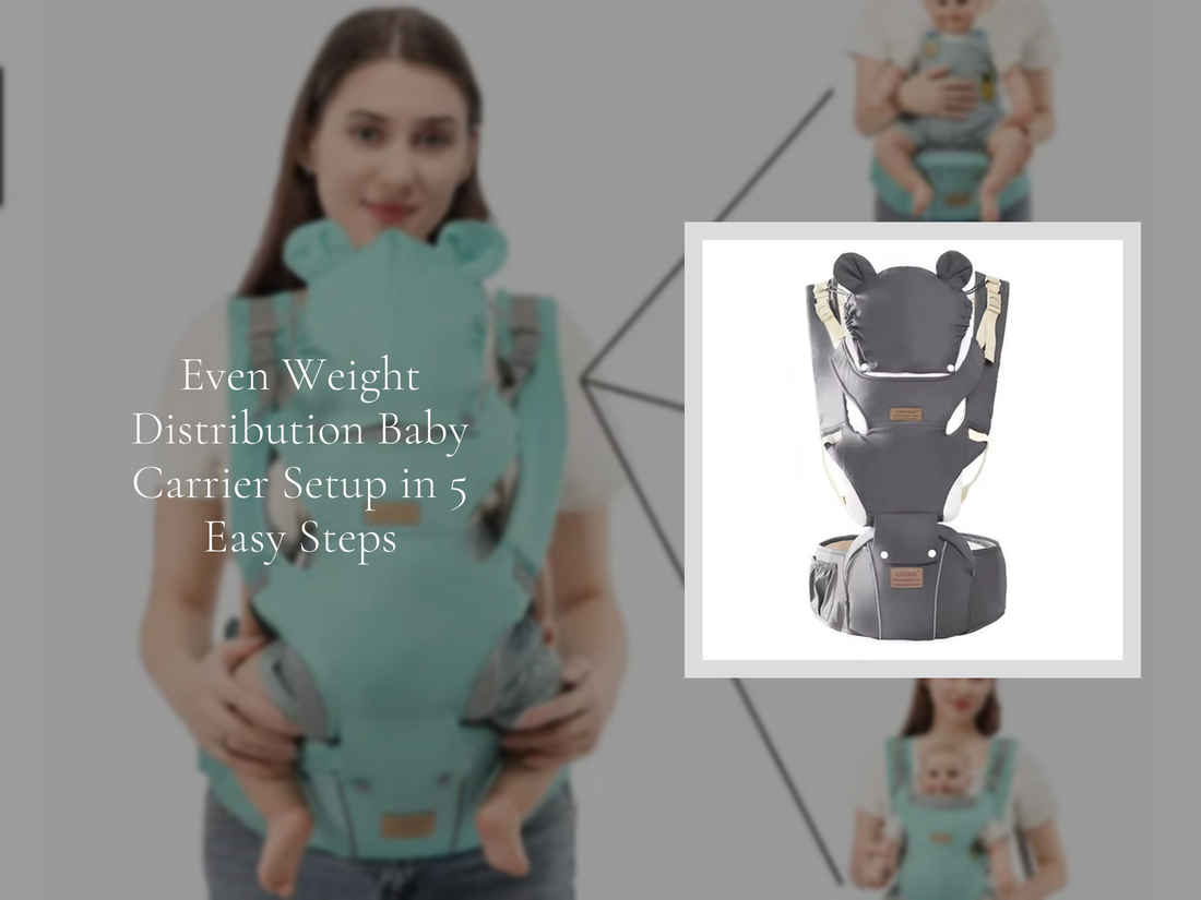 Even Weight Distribution Baby Carrier Setup in 5 Easy Steps