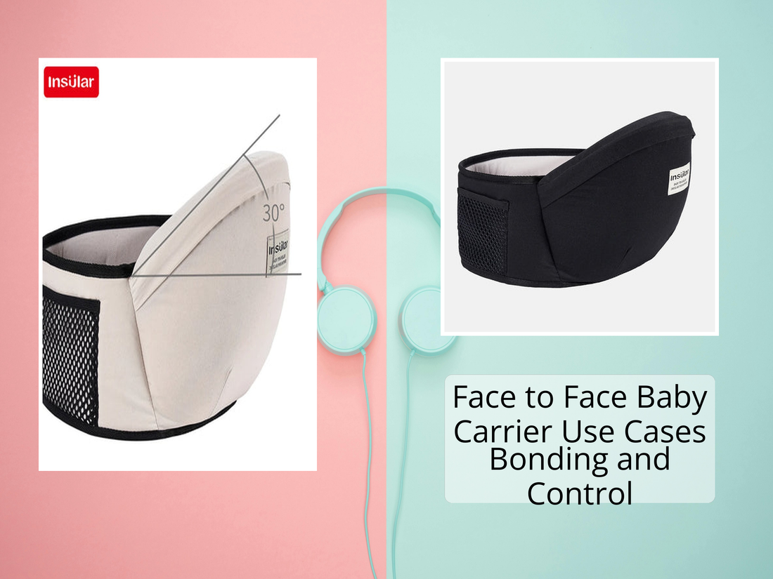 Face to Face Baby Carrier Use Cases Bonding and Control