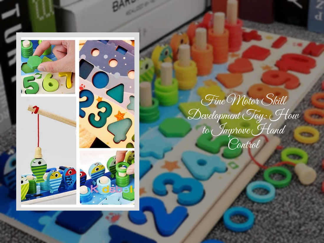 Fine Motor Skill Development Toy: How to Improve Hand Control