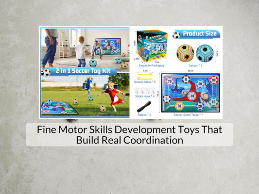 Fine Motor Skills Development Toys That Build Real Coordination