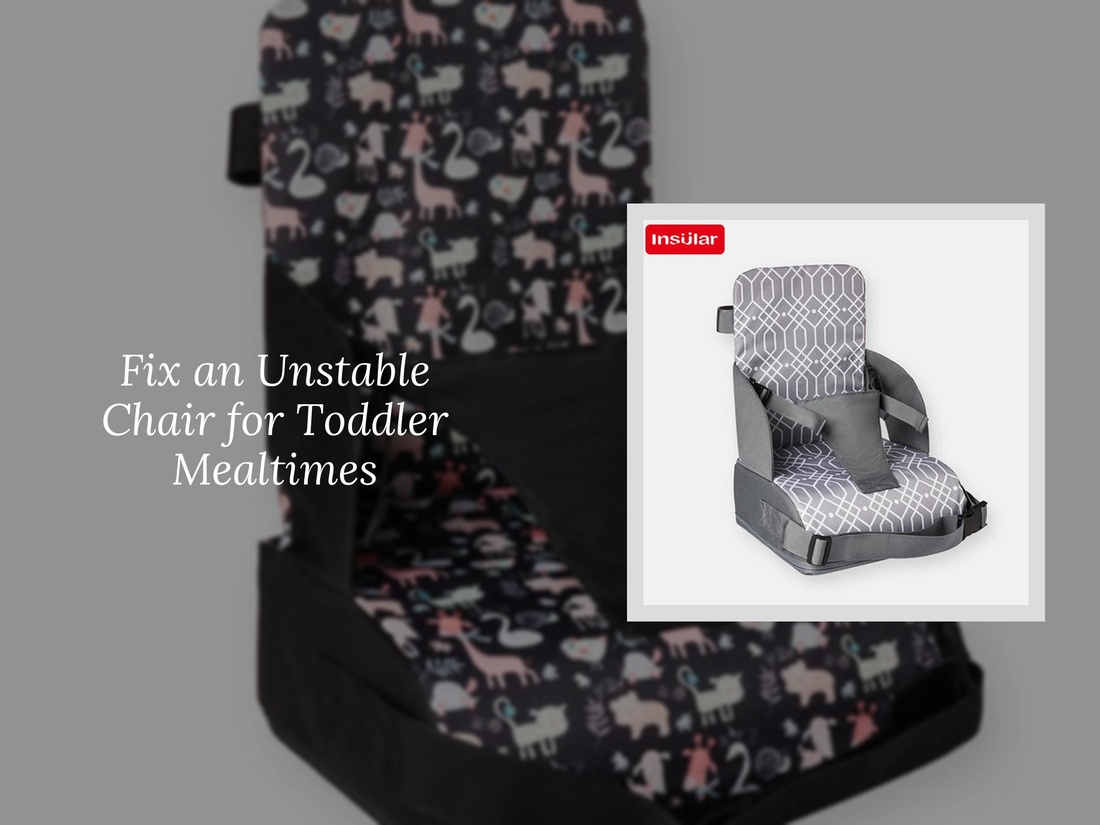 Fix an Unstable Chair for Toddler Mealtimes